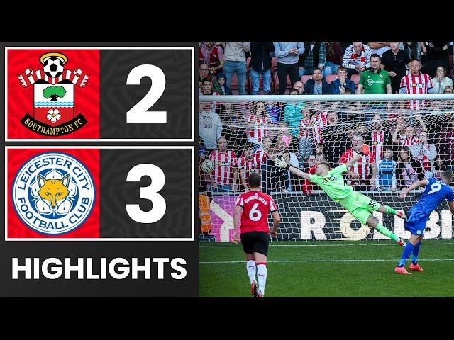 HIGHLIGHTS: Southampton 2-3 Leicester City | Premier League