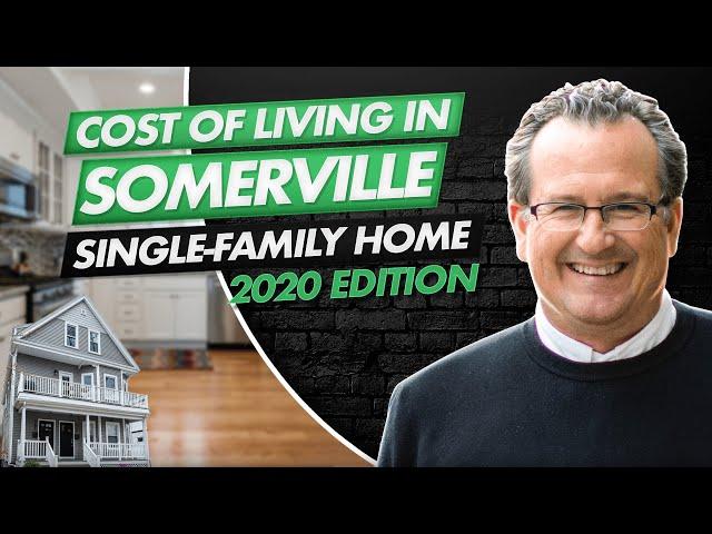 What's the Cost of Living in Somerville MA? | Home for Sale in Somerville MA 2020 Edition