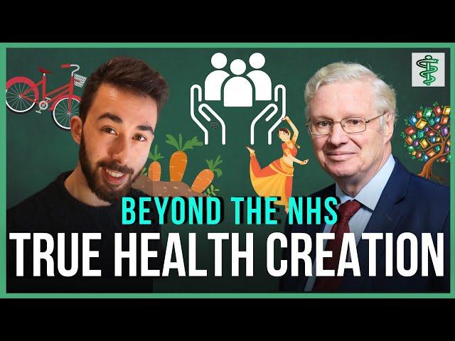 We need Health Creators, not just the NHS  | Lord Nigel Crisp | Full Podcast