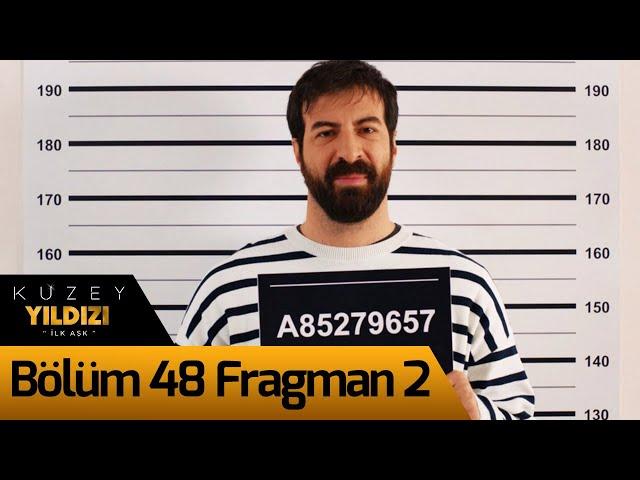 Kuzey Yıldızı İlk Aşk 48. Bölüm 2. Fragman