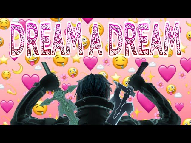 [AMV] KIMDRAC DREAM A DREAM ~ Kirito Kun ~