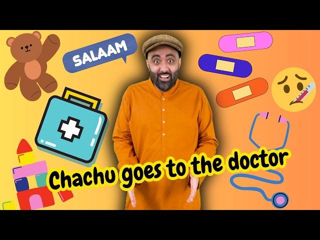 EPISODE 2: Chachu Goes to the Doctor | Fun Urdu Lessons | Babies, Toddlers, Kids | Basic Urdu