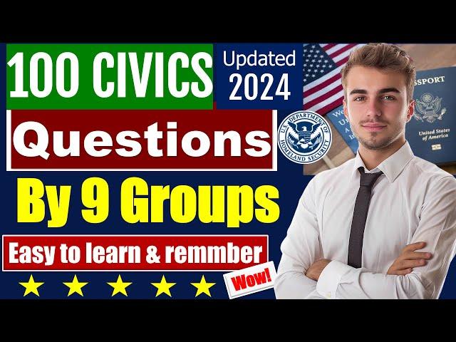 100 Civics Questions 2024 by 9 GROUPS for the US Citizenship Interview (Easy to learn and 2X)