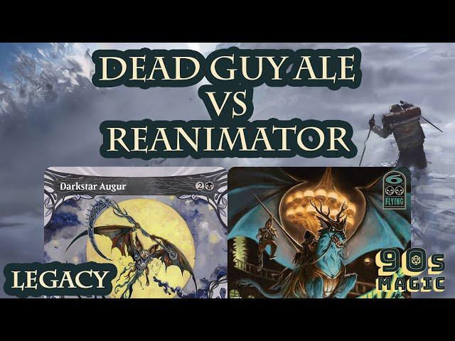 Dead Guy Ale vs Dimir Reanimator [MTG Legacy]