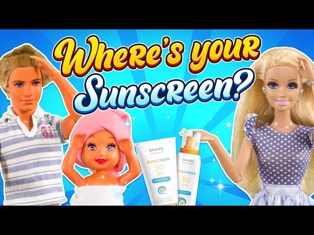 Barbie - Where’s Your Sunscreen? | Ep.352