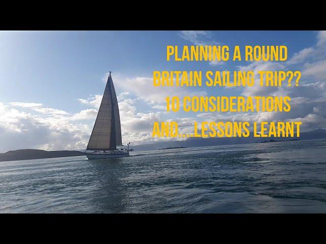 10 Considerations and Planning for a round Britain Sailing Trip | Lessons Learnt