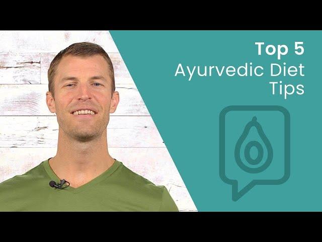 Top 5 Ayurvedic Diet Benefits | Dr. Josh Axe