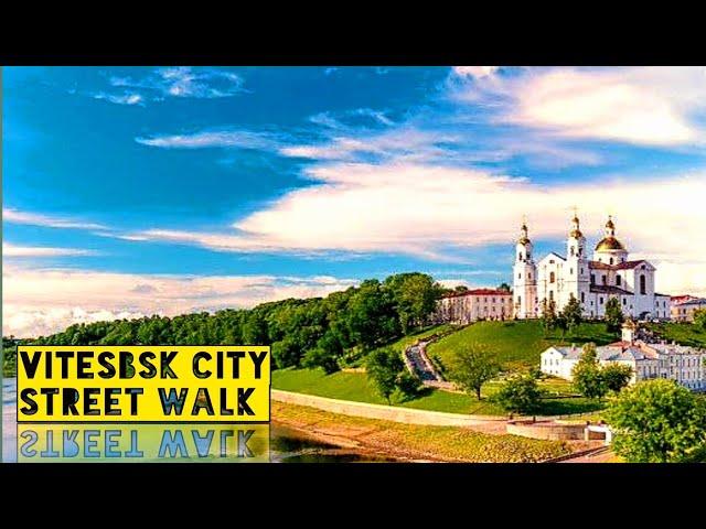 Streets of Vitebsk (City Walk) EP.02