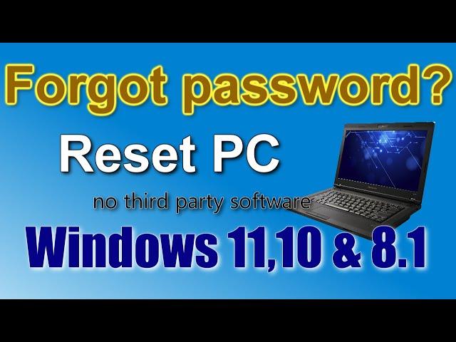 Forgot your Password? How to Reset Windows 11,10, 8.1 Password without flash drive and disk