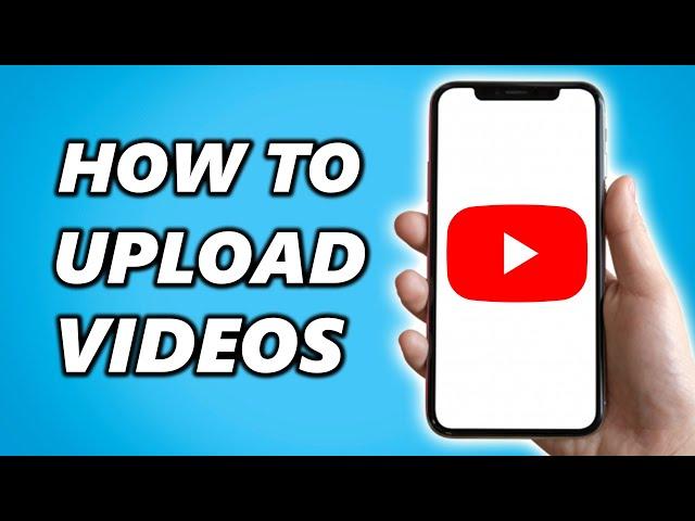 How to Upload Videos on YouTube iPhone (2024)