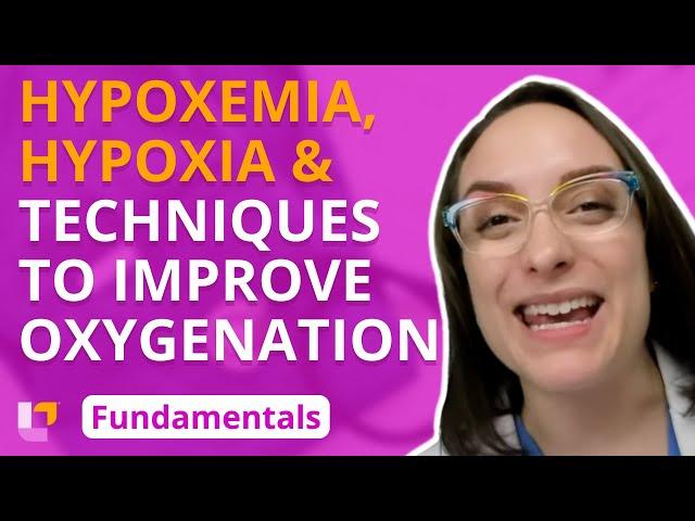 Hypoxemia, Hypoxia & Techniques to Improve Oxygenation - Fundamentals of Nursing |@LevelUpRN