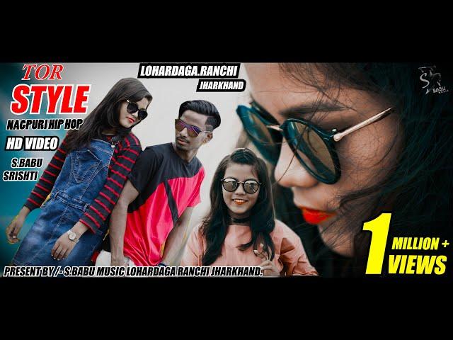 TOR STYLE // NAGPURI HIP HOP // FUL HD VIDEO 2019 S.BABU