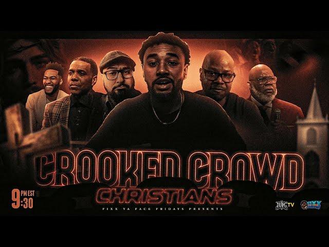 FIXX YA FACE FRIDAYS | CROOKED CROWD CHRISTIANS