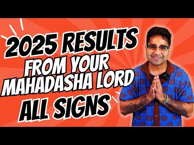 2025 RESULTS - FROM YOUR MAHADASHA LORD - All Signs Placement  @GISTTClips  @njshivoham