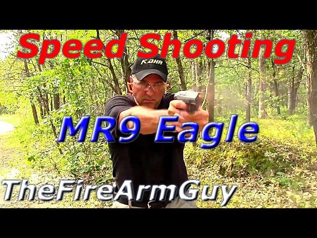 Speed Shooting the MR9 Eagle - Best 9mm Pistol for Range Fun - TheFireArmGuy