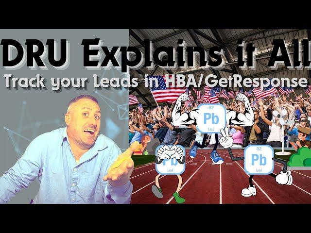 DRU Explains it All - Track Your Leads in HBA/GetResponse