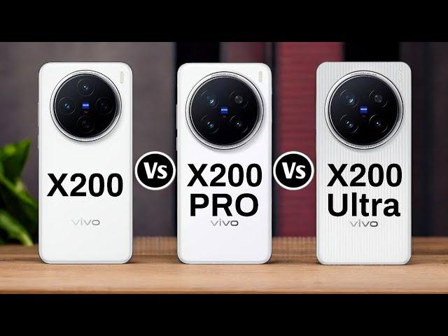 Vivo X200 Vs Vivo X200 Pro Vs Vivo X200 Ultra