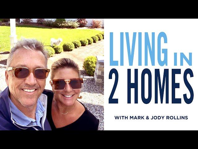 The Balance of Living in Two Homes in Retirement