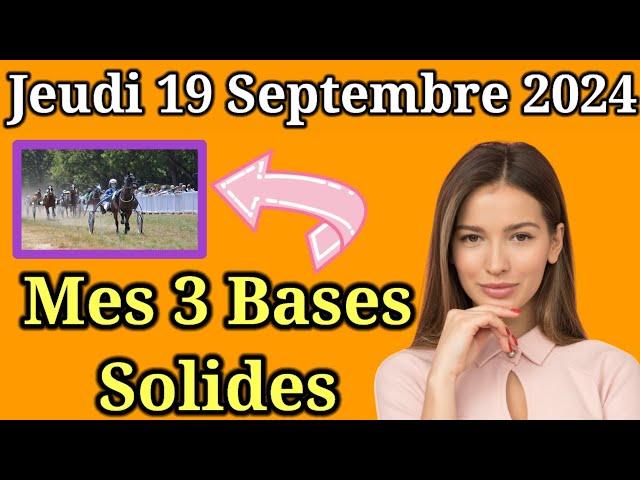 Jeudi 19/09 Pronostics Quinté + PMU: Découvrez mes Bases Incontournables + Chevaux de Complément