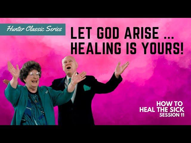 How to Heal the Sick Session 11 | Charles & Frances Hunter | Hunter Ministries