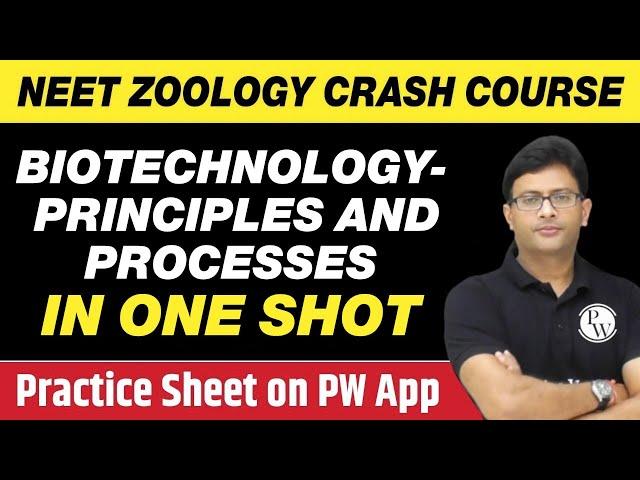 BIOTECHNOLOGY : PRINCIPLES AND PROCESSES in One Shot - All Theory, Tricks & PYQs | Class 12 | NEET