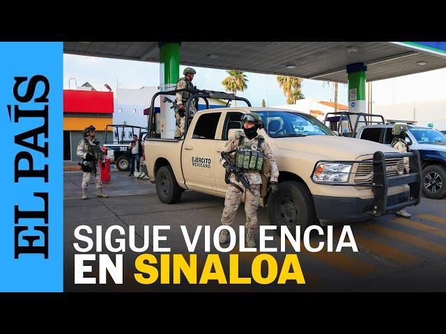 MÉXICO | Siguen narcobloqueos, enfrentamientos y desapariciones en Sinaloa | EL PAÍS