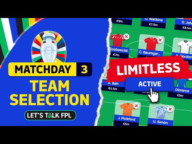 LIMITLESS ACTIVE | TEAM SELECTION FOR MATCHDAY 3 | Euro 2024 fantasy Tips