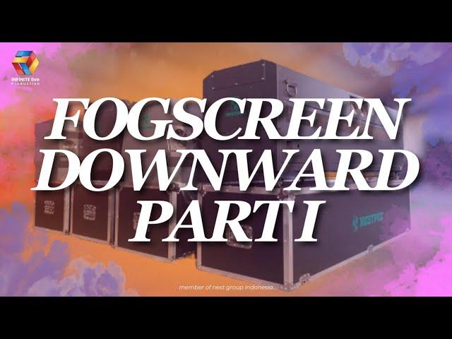 REVIEW Fogscreen Downward (Part I)