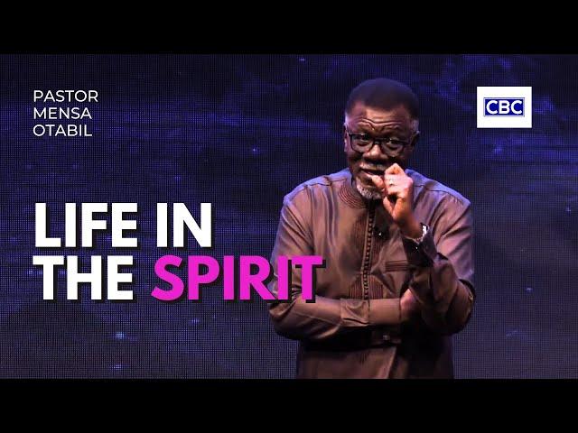 Life In The Spirit || Pastor Mensa Otabil