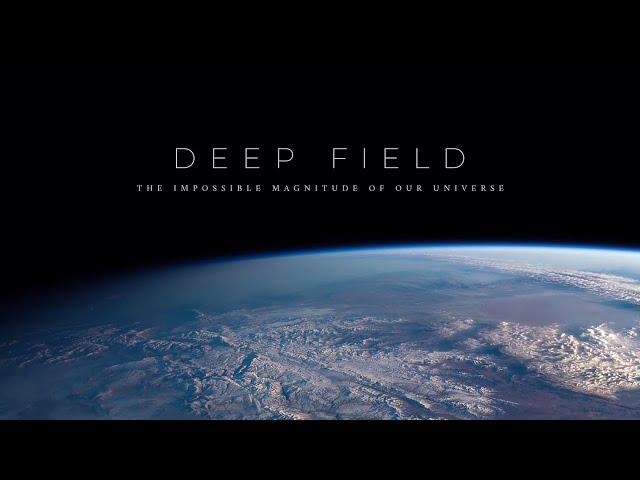 Deep Field: The Impossible Magnitude of our Universe