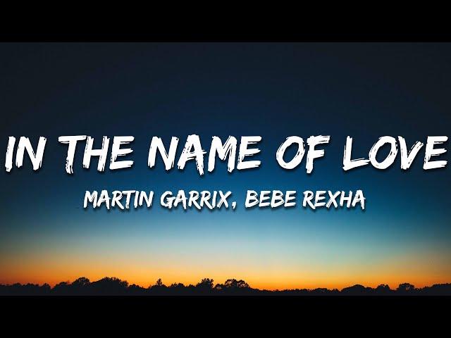 Martin Garrix & Bebe Rexha - In The Name Of Love (Lyrics)