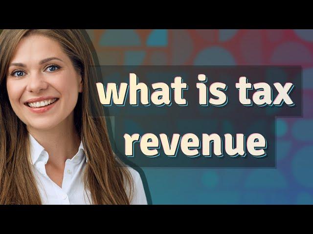 Tax revenue | meaning of Tax revenue