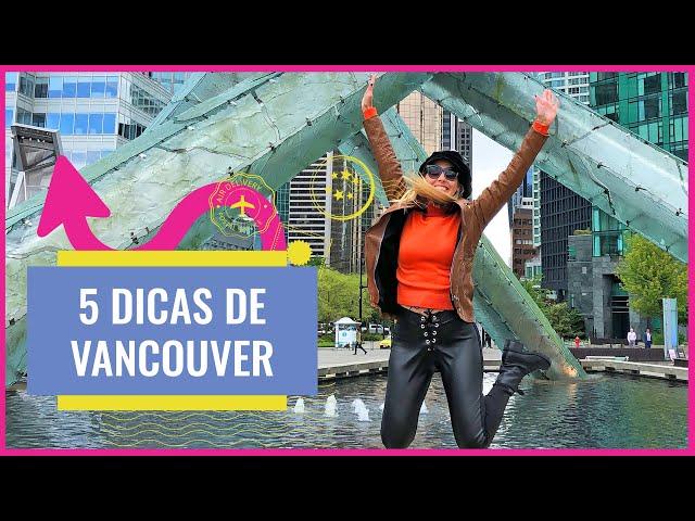 5 Dicas Importantes de Vancouver no Canadá