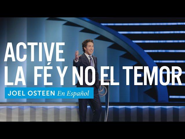 Active la fe y no el temor | @JoelOsteenEnEspanol