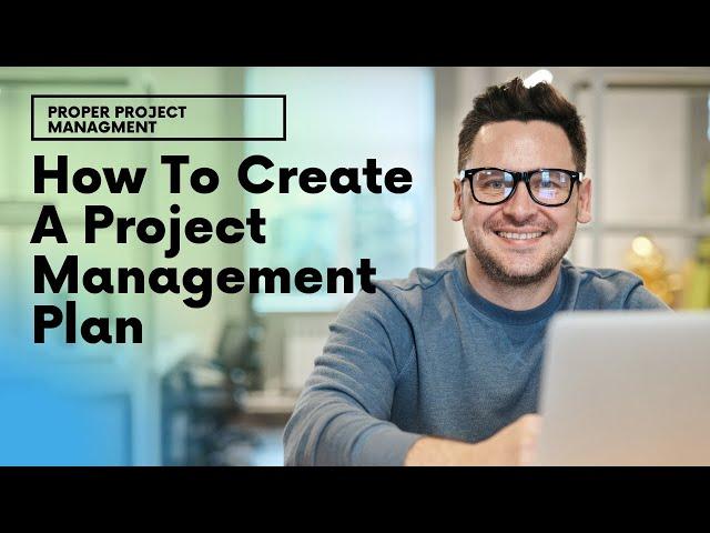 How To Create A Project Management Plan