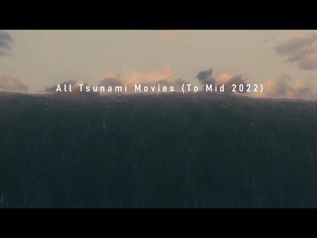 All Tsunami Movies (To Mid 2022) | 4K