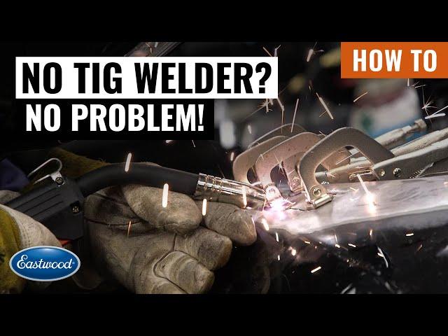 No TIG Welder? No Problem - Easiest Way To MIG Weld Sheet Metal - Eastwood