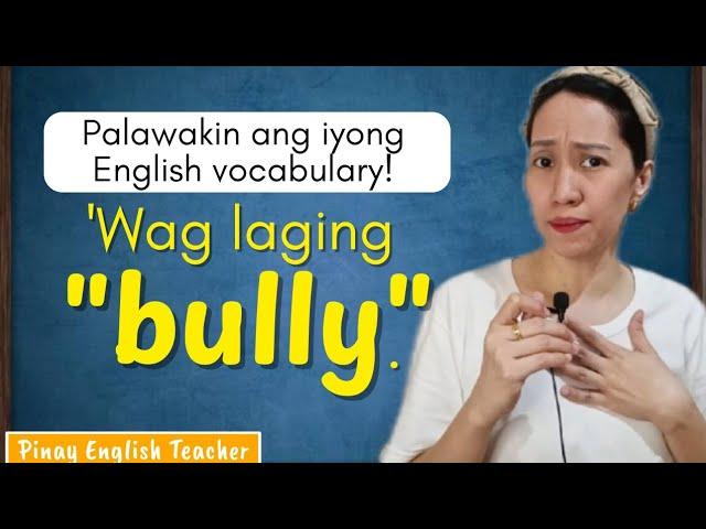 Alternative words for "Bully" (verb) || Tagalog-English explanations