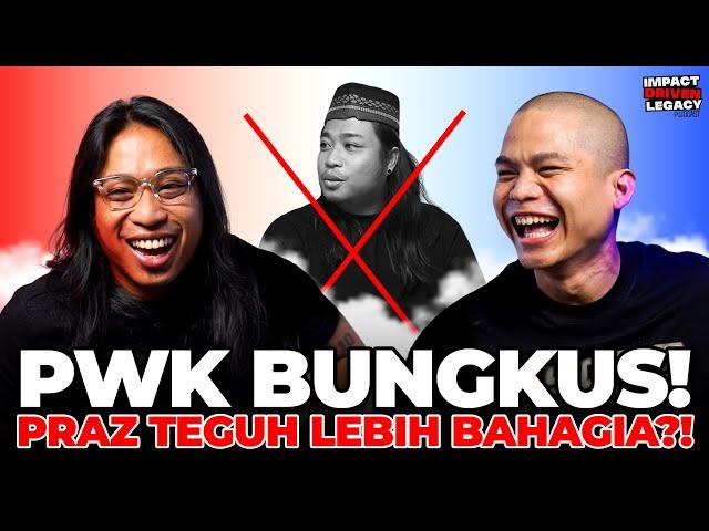 PRAZ TEGUH MAU TINJU DI BYON ABIS PWK BUNGKUS! - IDL PODCAST