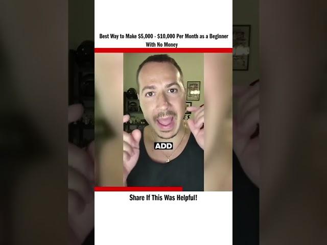 Best Way to Make $5,000 to $10,000 Per Month as a Beginner With No Money