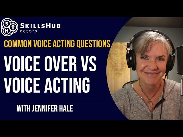 Common Voice Acting Questions - What is the difference between voice over and voice acting?