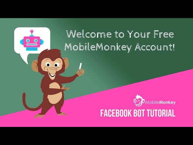 How to Get Started with Your MobileMonkey Free Account!