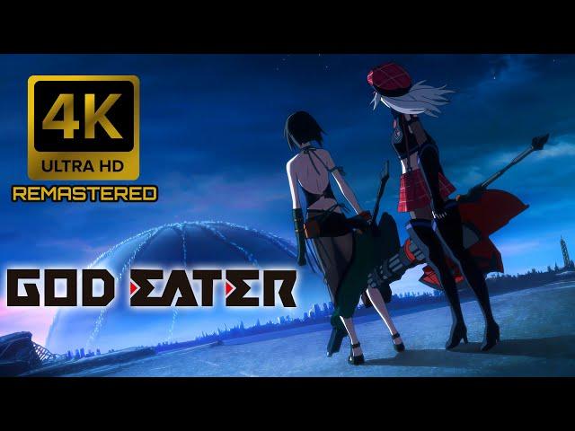 God Eater Opening [4K 60FPS Remastered]