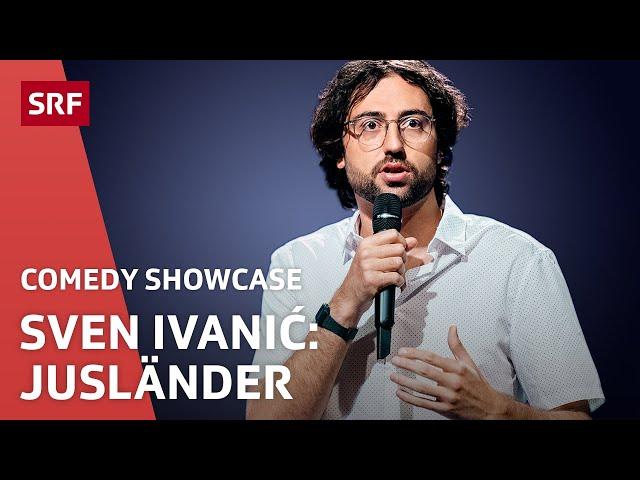 Sven Ivanić: Aus dem Leben eines «JUSländers» | Comedy Showcase | SRF