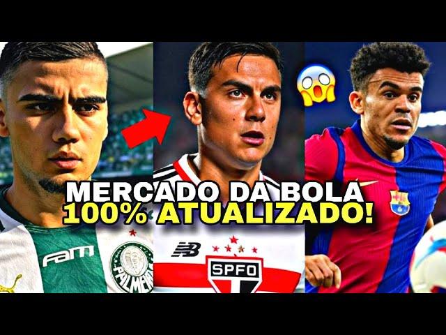 MERCADO DA BOLA!  DYBALA NO SÃO PAULO, ANDREAS PEREIRA NO PALMEIRAS, LUIS DIAZ NO BARÇA E MAIS!!