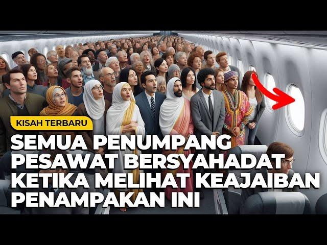 SUPER GEMPAR DI PESAWAT MELIHAT KEAJAIBAN PENAMPAKAN, SEMUA PENUMPANG MASUK ISLAM