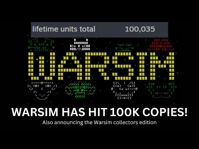 WARSIM HAS HIT 100K STEAM COPIES!