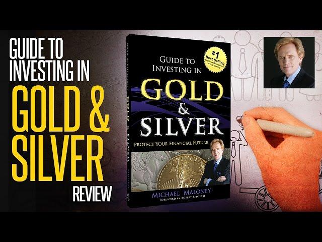 Guide To Investing In Gold & Silver: REVIEW