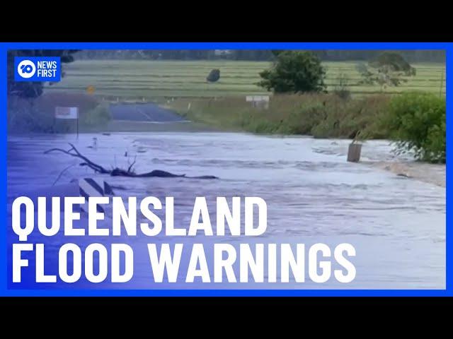 Queensland Flood Warning Issued After Intense Rainfall Smashes The State | 10 News First