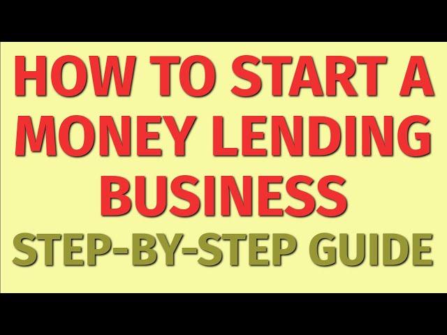 Starting a Money Lending Business Guide | How to Start a Money Lending Business |  Business Ideas